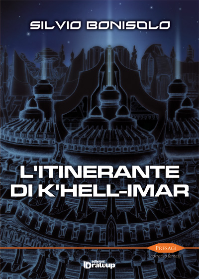 Copertina del libro "L'itinerante di K'hell-Imar" di SIlvio Bonisolo